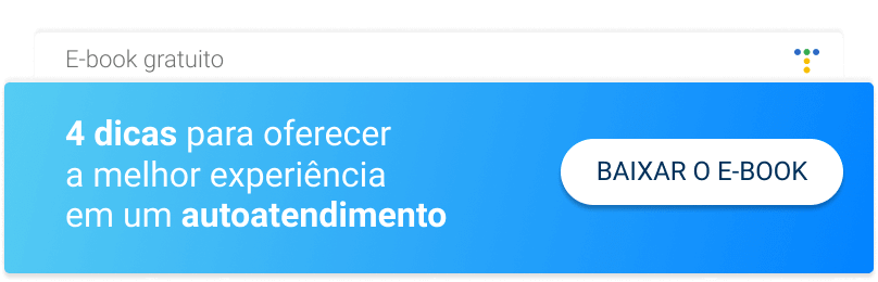 4 dicas para oferecer a melhor experiência em autoatendimento