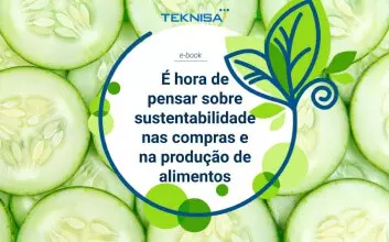 É hora de pensar sobre sustentabilidade nas compras e na produção de alimentos 12