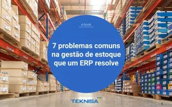 7 problemas comuns na gestão de estoque que um ERP resolve 5