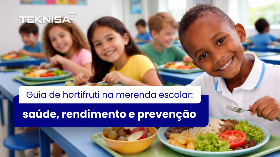 Hortifrúti na merenda escolar: saúde, rendimento e menos desperdício